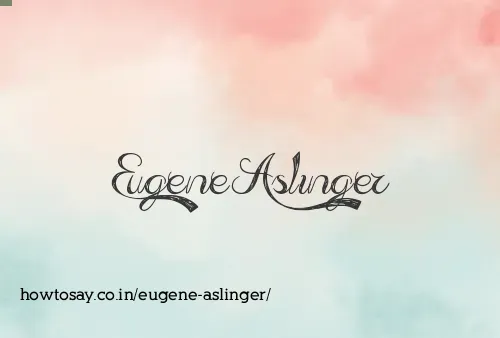 Eugene Aslinger