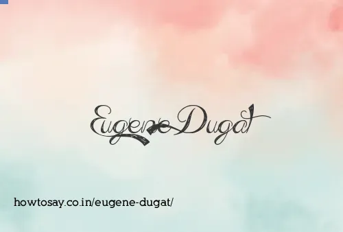 Eugene Dugat