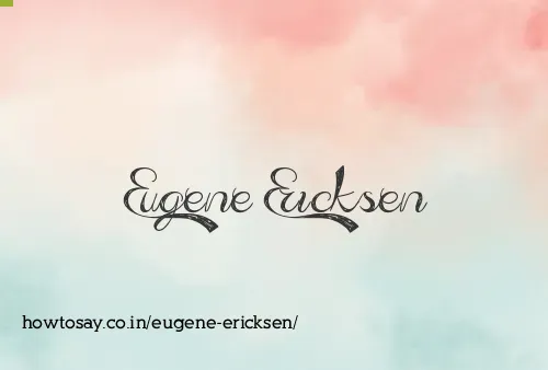 Eugene Ericksen