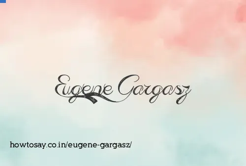 Eugene Gargasz