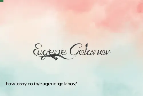 Eugene Golanov