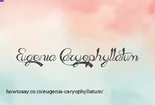 Eugenia Caryophyllatum