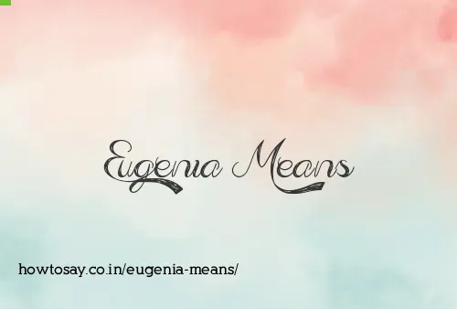 Eugenia Means