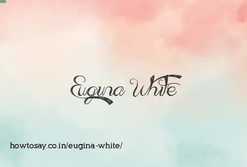 Eugina White