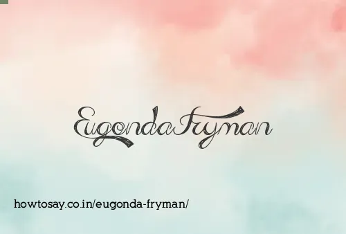 Eugonda Fryman