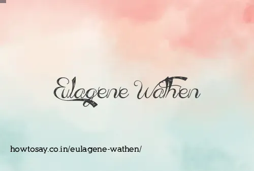 Eulagene Wathen