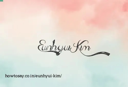 Eunhyui Kim