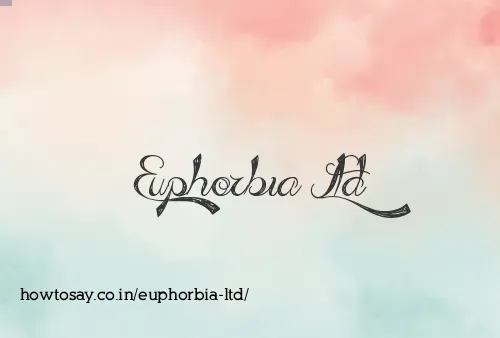 Euphorbia Ltd