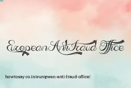 European Anti Fraud Office