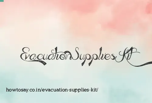 Evacuation Supplies Kit