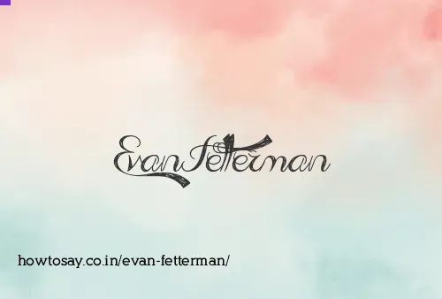 Evan Fetterman