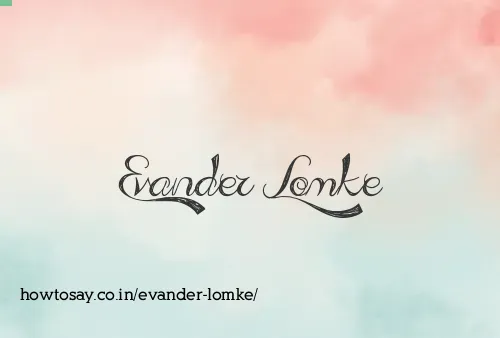 Evander Lomke