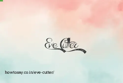 Eve Cutter
