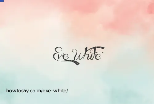 Eve White