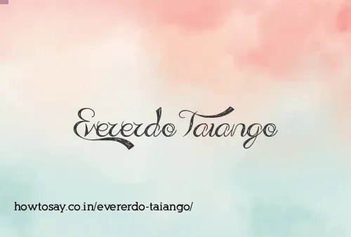 Evererdo Taiango