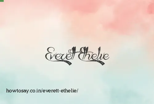 Everett Ethelie