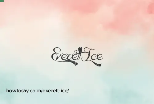 Everett Ice