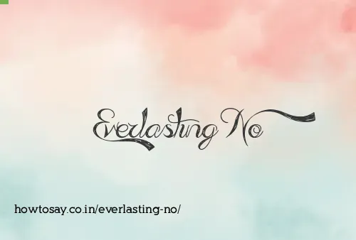 Everlasting No