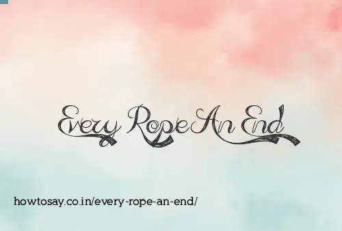 Every Rope An End