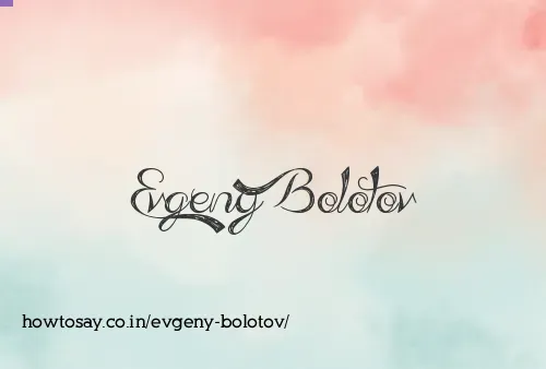 Evgeny Bolotov