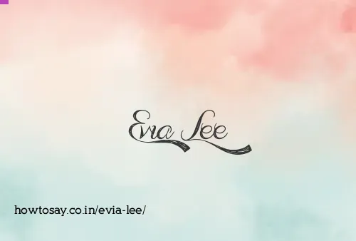 Evia Lee
