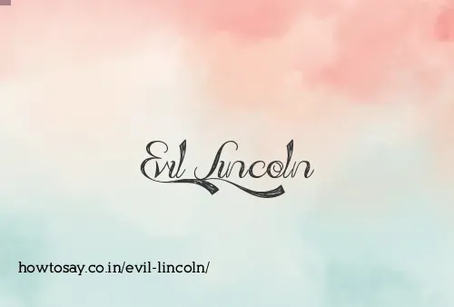 Evil Lincoln