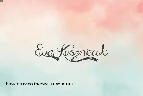 Ewa Kuszneruk