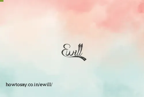 Ewill