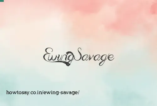 Ewing Savage