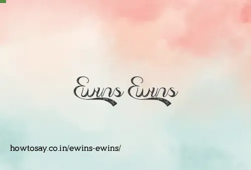 Ewins Ewins