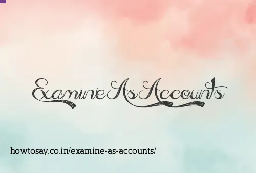 Examine As Accounts