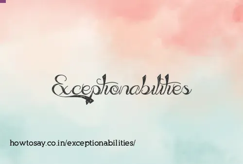Exceptionabilities