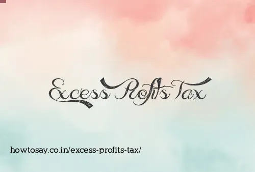 Excess Profits Tax
