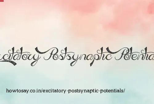 Excitatory Postsynaptic Potentials