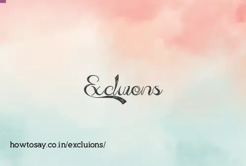 Excluions