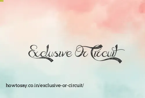 Exclusive Or Circuit