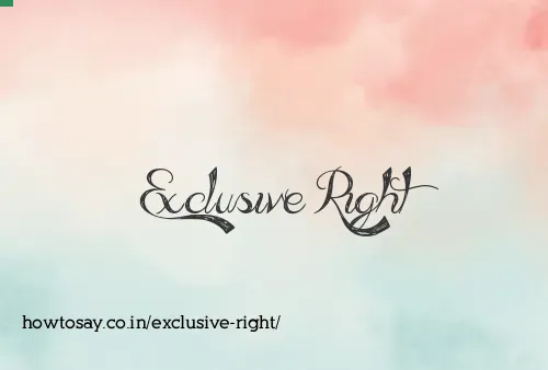 Exclusive Right