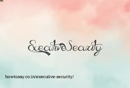 Executive Security