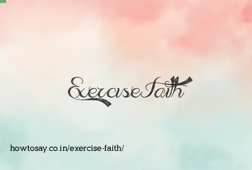 Exercise Faith