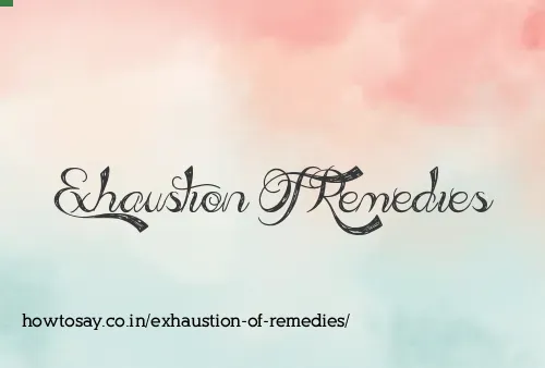 Exhaustion Of Remedies