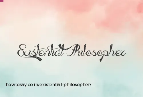Existential Philosopher