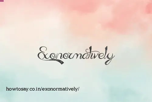 Exonormatively