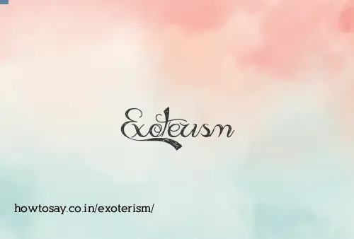 Exoterism