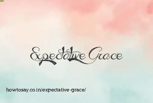 Expectative Grace