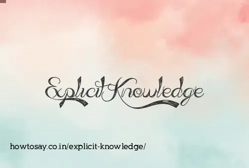 Explicit Knowledge