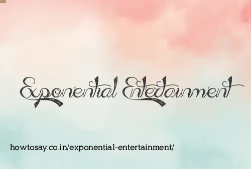 Exponential Entertainment