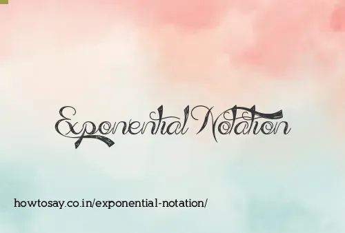 Exponential Notation