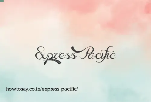 Express Pacific