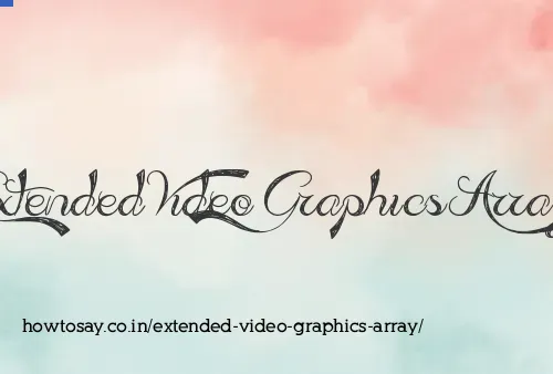 Extended Video Graphics Array