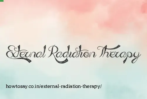 External Radiation Therapy